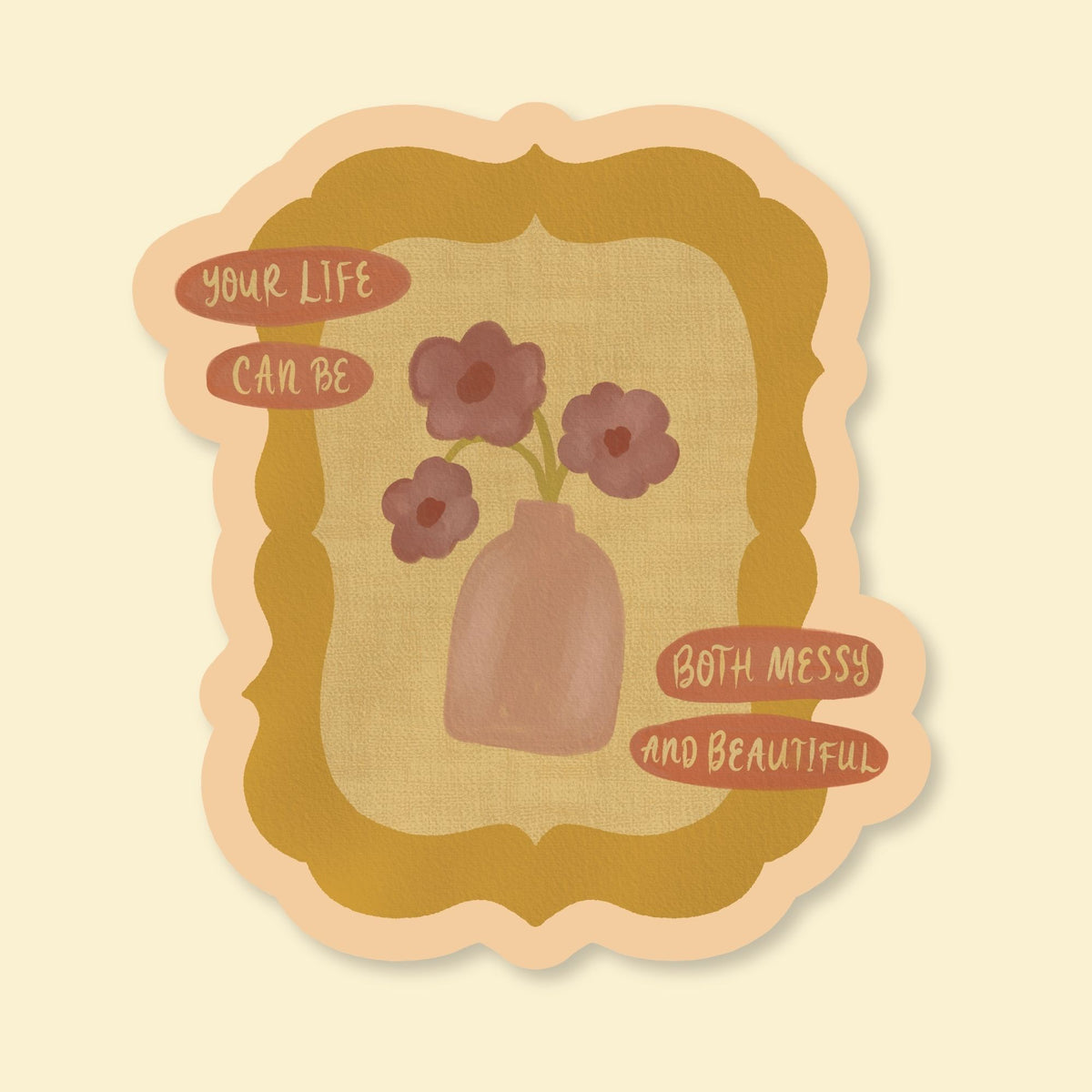 Messy and Beautiful | Vinyl Sticker